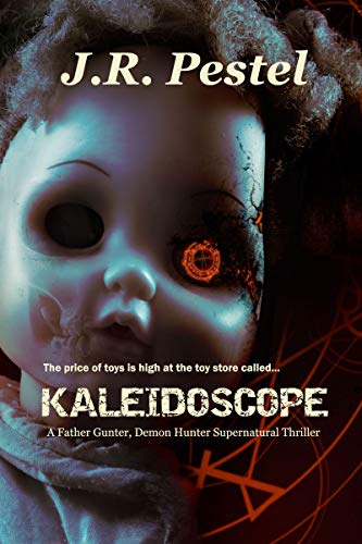 Kaleidoscope (Father Gunter, Demon Hunter Book 5)