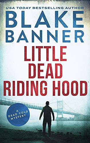 Little Dead Riding Hood: A Dead Cold Mystery