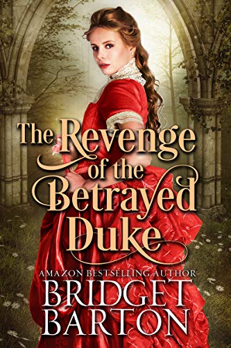 Book Cover The Revenge of the Betrayed Duke: A Historical Regency Romance Book