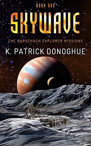 Skywave (The Rorschach Explorer Missions Book 1)