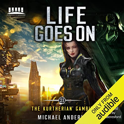 Life Goes On: The Kurtherian Gambit, Book 21