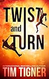 Twist and Turn: A totally gripping page-turner packed with intrigue and surprises (Kyle Achilles Book 4)