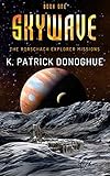 Skywave (The Rorschach Explorer Missions Book 1)