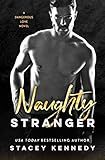 Naughty Stranger (A Dangerous Love Book 1)