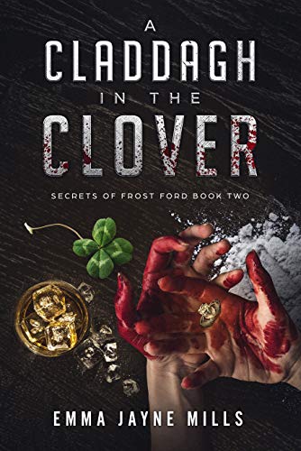 A Claddagh in the Clover: Secrets of Frost Ford Book Two