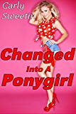 Changed into a Ponygirl