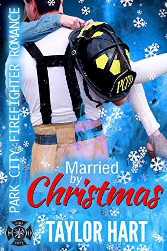 Book Cover Married by Christmas: Park City Firefighter Romances: The Legendary Kent Brother Romances