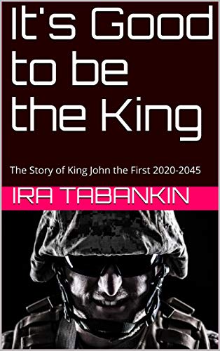 It's Good to be the King: The Story of King John the First 2020-2045