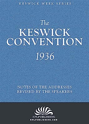 The Keswick Convention 1936: Notes and Addresses Revised By The Speakers (The Keswick Week)