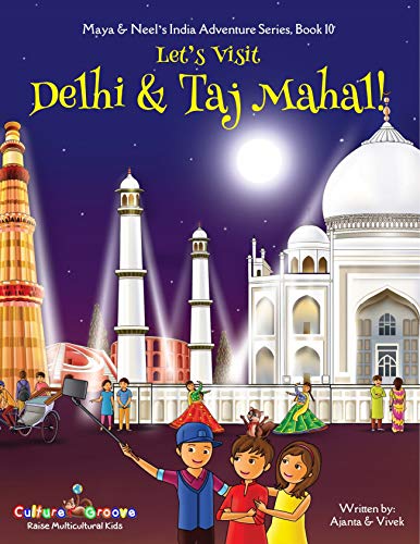 Book Cover Let's Visit Delhi & Taj Mahal! (Maya & Neel's India Adventure Series Book 10)