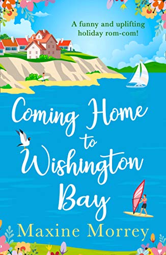Book Cover Coming Home to Wishington Bay: A funny and uplifting feel-good romance that's perfect holiday reading for 2019!