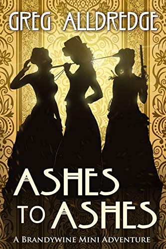 Book Cover Ashes to Ashes: The Slaughter Sisters (A Brandywine Mini Adventure Book 3)