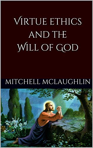 Book Cover Virtue Ethics and the Will of God