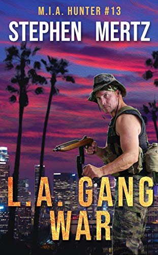 L.A. Gang War (M.I.A. Hunter Book 13)