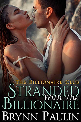 Book Cover Stranded With The Billionaire (Billionaire Club Book 3)