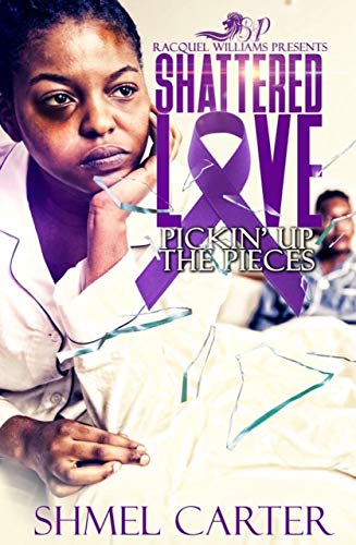 Book Cover Shattered Love: Pickin' Up the Pieces