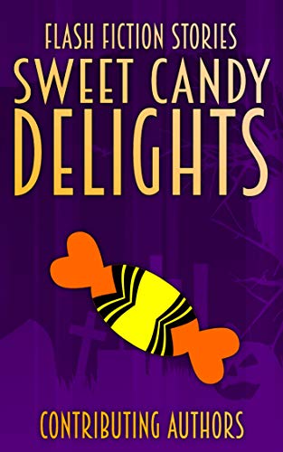 Book Cover Sweet Candy Delights: Flash Fiction Stories
