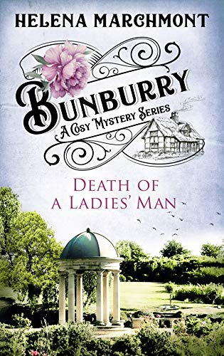 Bunburry - Death of a Ladies' Man: A Cosy Mystery Series (Countryside Mysteries: A Cosy Shorts Series Book 4)