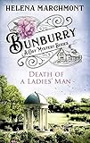 Bunburry - Death of a Ladies' Man: A Cosy Mystery Series (Countryside Mysteries: A Cosy Shorts Series Book 4)