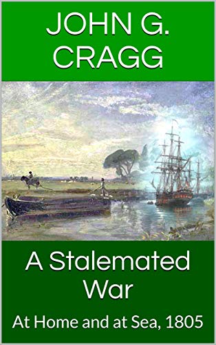A Stalemated War: At Home and at Sea, 1805