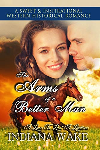Book Cover The Arms of a Better Man (A Love to Last a Lifetime Book 3)