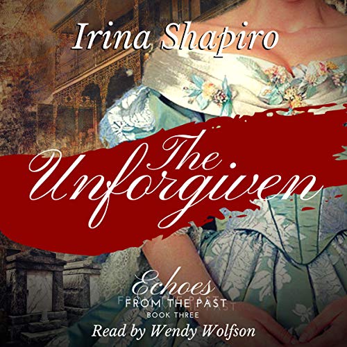 The Unforgiven: Echoes from the Past, Book 3