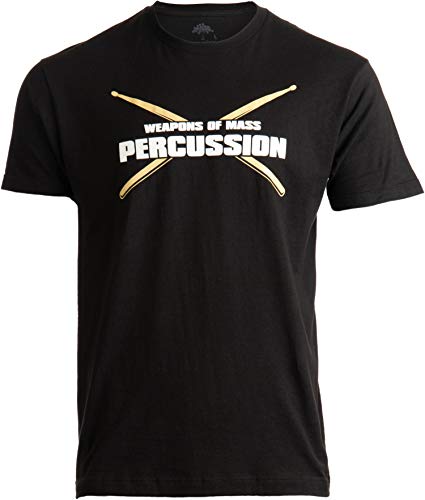 Weapons of Mass Percussion | Funny Drum Drummer Music Band Men Women T-Shirt-(Adult,M) Black