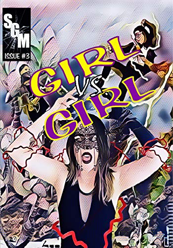 Girl Vs Girl: Issue #3 The Heroes