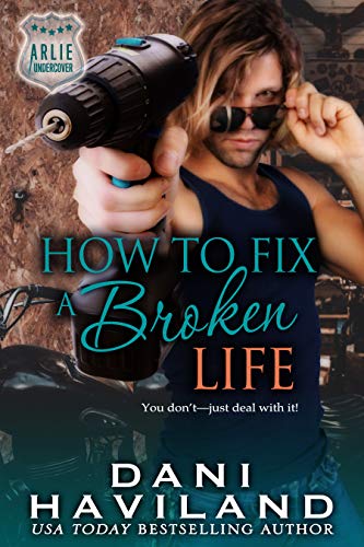 Book Cover How to Fix a Broken Life (Arlie Undercover Book 4)