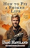 How to Fix a Broken Life (Arlie Undercover Book 4)