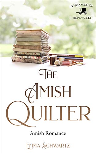 Book Cover The Amish Quilter: Amish Romance (The Amish of Hope Valley Book 4)