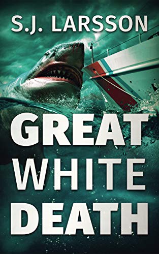 Great White Death: A Deep Sea Thriller