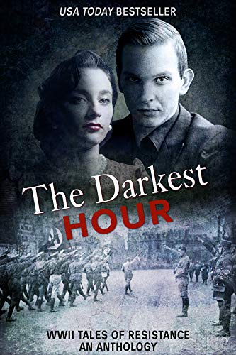 The Darkest Hour: WWII Tales of Resistance