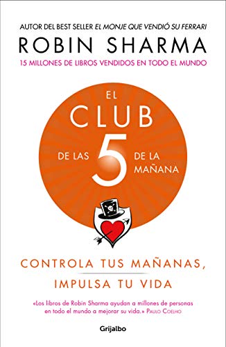 Book Cover El Club de las 5 de la mañana: Controla tus mañanas, impulsa tu vida (Spanish Edition)