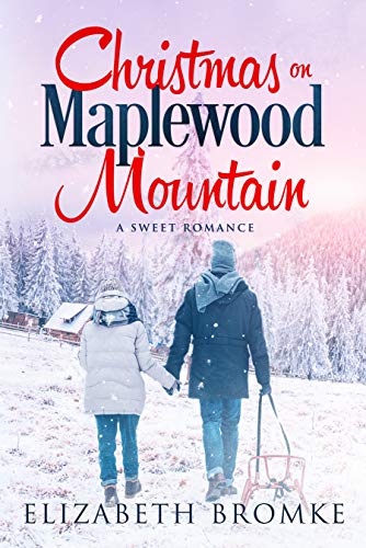 Book Cover Christmas on Maplewood Mountain: A Sweet Romance (Maplewood Sisters Book 1)