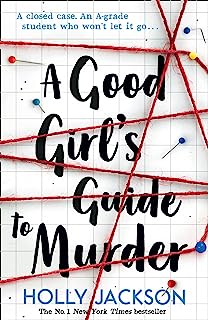 A Good Girl's Guide to Murder: TikTok made me buy it! The first book in the bestselling thriller trilogy, as seen in Netflix’s Heartstopper! (A Good Girl’s Guide to Murder, Book 1)
