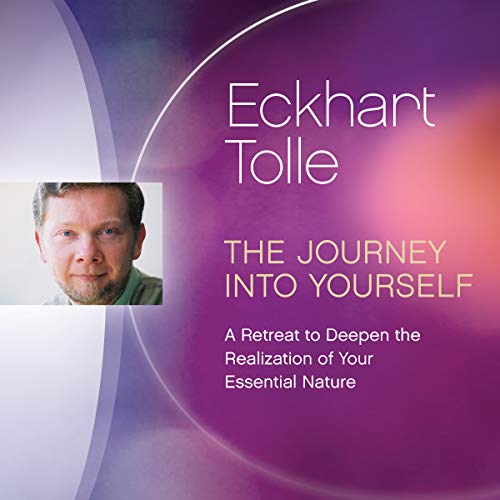 Book Cover The Journey into Yourself: A Retreat to Deepen the Realization of Your Essential Nature