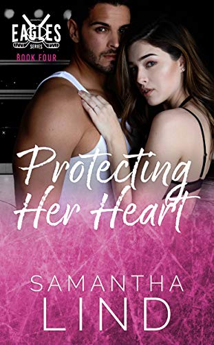 Book Cover Protecting Her Heart: Indianapolis Eagles Series Book 4