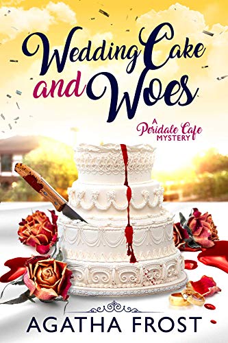 Book Cover Wedding Cake and Woes (Peridale Cafe Cozy Mystery Book 15)