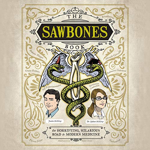 Book Cover The Sawbones Book: The Horrifying, Hilarious Road to Modern Medicine