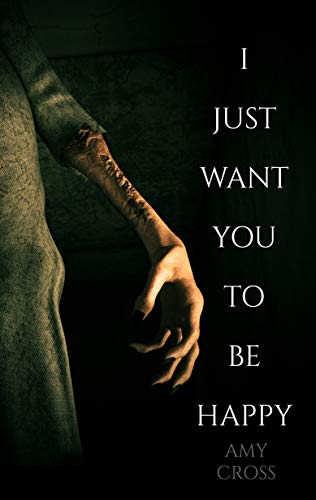 Book Cover I Just Want You To Be Happy