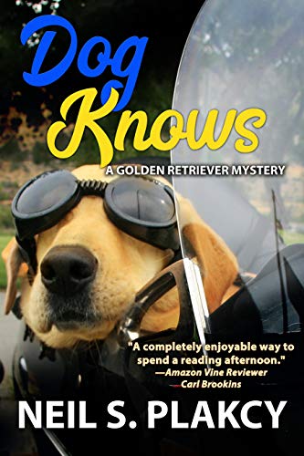 Dog Knows (Cozy Dog Mystery): #9 in the Golden Retriever Mystery Series (Golden Retriever Mysteries)
