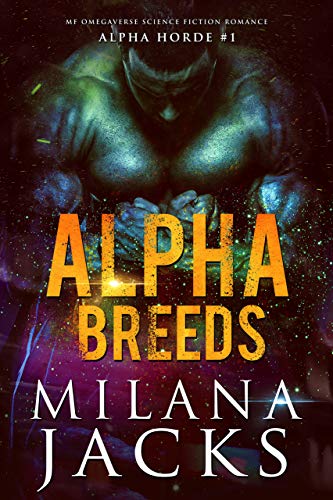 Book Cover Alpha Breeds: Dystopian Mf Omegaverse Sci fi romance (Alpha Horde Book 1)