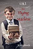GR1 - The Flying Machine