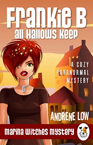 Book Cover Frankie B - All Hallows Keep: A Cozy Paranormal Mystery (Marina Witches Mysteries Book 3)