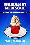 Murder by Meringue (Sky High Pies Cozy Mysteries Book 25)