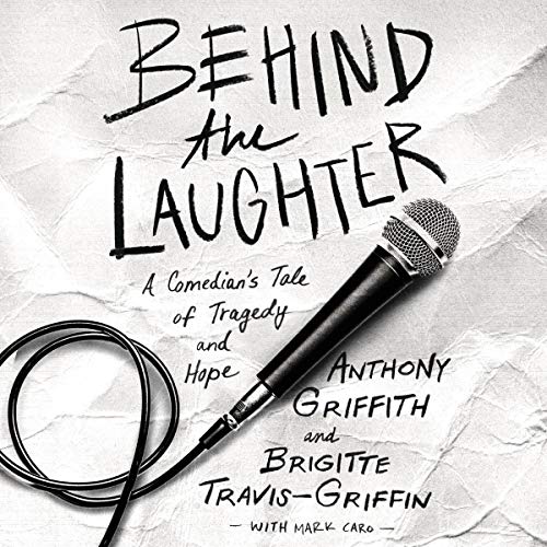 Book Cover Behind the Laughter: A Comedian's Tale of Tragedy and Hope