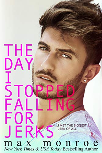 Book Cover The Day I Stopped Falling for Jerks (Jerk Duet Book 1)