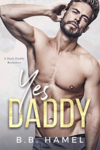 Book Cover Yes Daddy: A Dark Daddy Romance (Dark Daddies Book 1)
