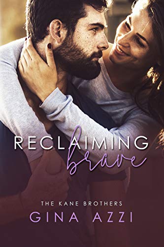 Reclaiming Brave: A Surprise Baby Romance (The Kane Brothers Book 3)